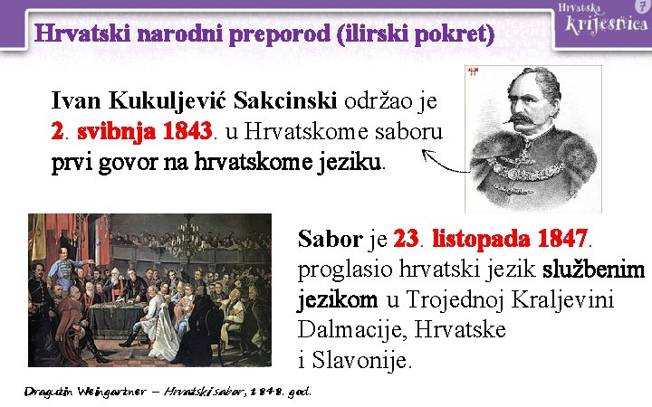 Hrvatski narodni preporod (ilirski pokret) Ivan Kukuljević Sakcinski održao je 2. svibnja 1843. u