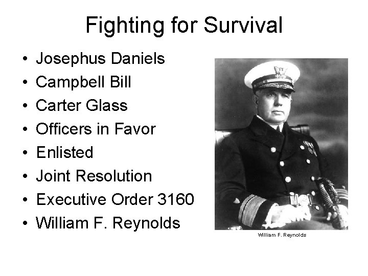 Fighting for Survival • • Josephus Daniels Campbell Bill Carter Glass Officers in Favor