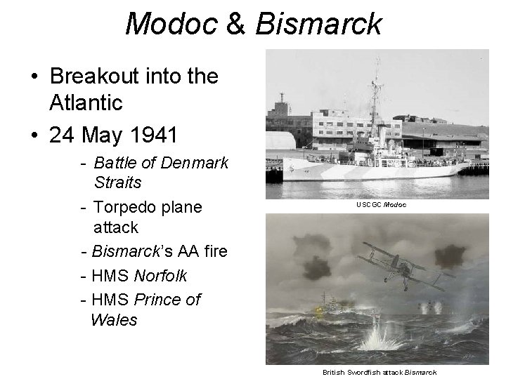 Modoc & Bismarck • Breakout into the Atlantic • 24 May 1941 - Battle