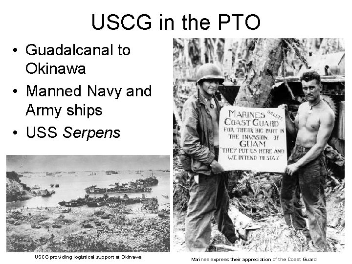 USCG in the PTO • Guadalcanal to Okinawa • Manned Navy and Army ships