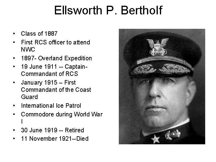 Ellsworth P. Bertholf • Class of 1887 • First RCS officer to attend NWC