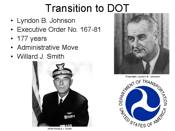 Transition to DOT • • • Lyndon B. Johnson Executive Order No. 167 -81