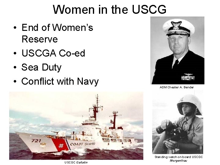 Women in the USCG • End of Women’s Reserve • USCGA Co-ed • Sea