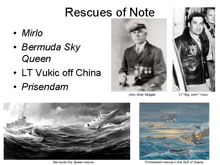 Rescues of Note • Mirlo • Bermuda Sky Queen • LT Vukic off China