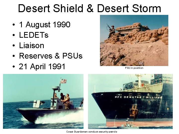 Desert Shield & Desert Storm • • • 1 August 1990 LEDETs Liaison Reserves