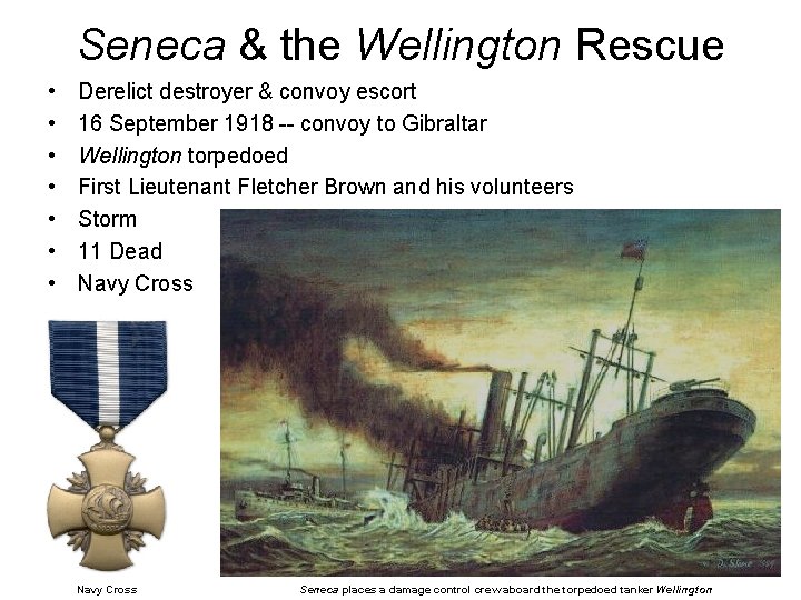 Seneca & the Wellington Rescue • • Derelict destroyer & convoy escort 16 September