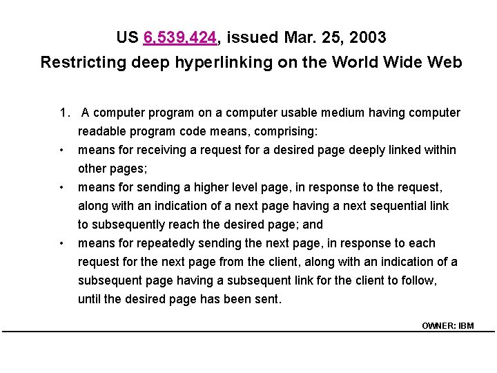 US 6, 539, 424, issued Mar. 25, 2003 Restricting deep hyperlinking on the World