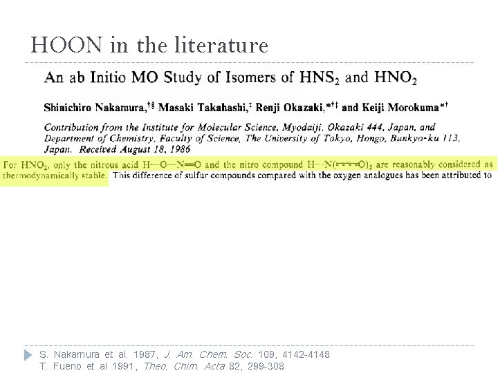 HOON in the literature S. Nakamura et al. 1987, J. Am. Chem. Soc. 109,
