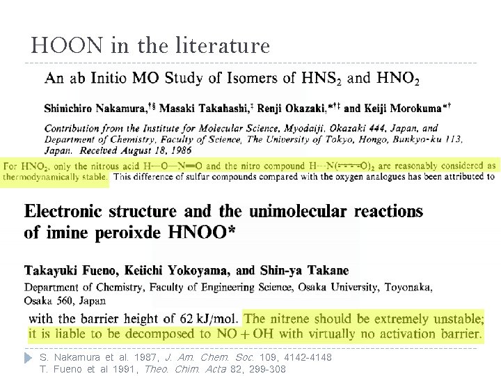 HOON in the literature S. Nakamura et al. 1987, J. Am. Chem. Soc. 109,