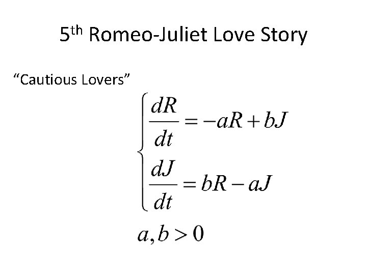 5 th Romeo-Juliet Love Story “Cautious Lovers” 
