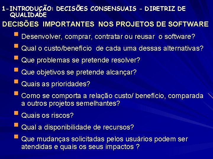 DECISES CONSENSUAIS NA GESTO DE PROJETOS DE SOFTWARE