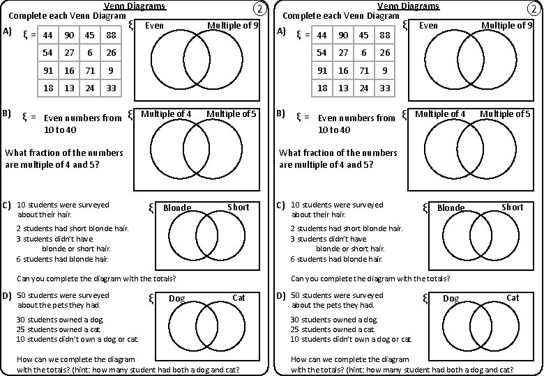 Venn Diagrams Complete each Venn Diagram ξ Even A) ξ = 44 90 45
