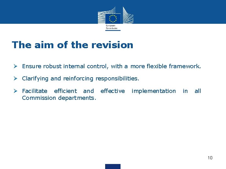 The aim of the revision Ø Ensure robust internal control, with a more flexible