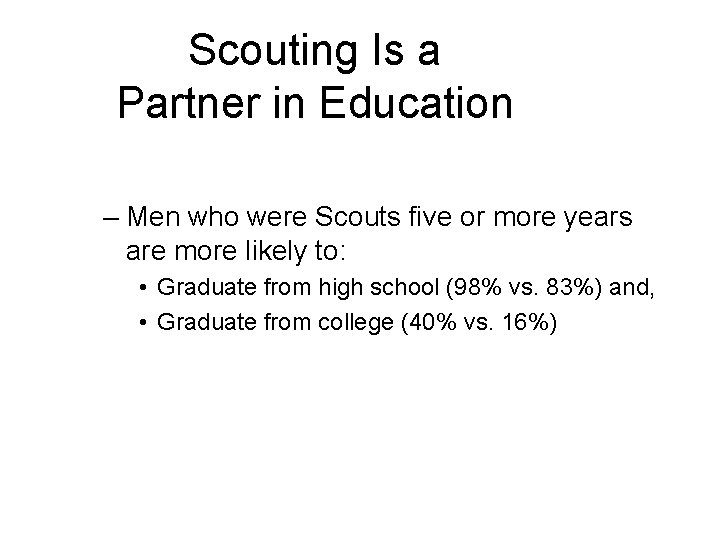 Scouting Is a Partner in Education – Men who were Scouts five or more