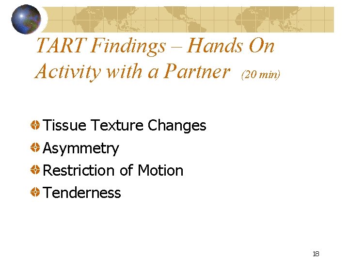 TART Findings – Hands On Activity with a Partner (20 min) Tissue Texture Changes