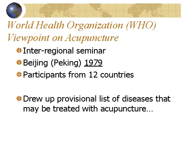 World Health Organization (WHO) Viewpoint on Acupuncture Inter-regional seminar Beijing (Peking) 1979 Participants from World Health Organization (WHO) Viewpoint on Acupuncture Inter-regional seminar Beijing (Peking) 1979 Participants from