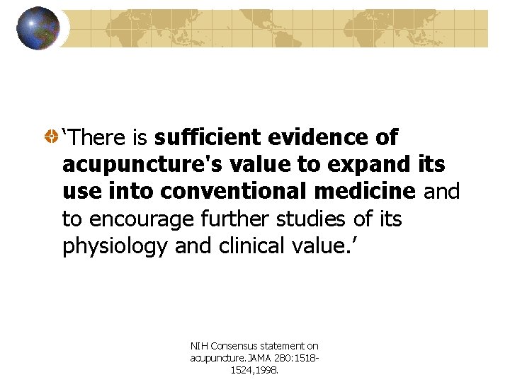 ‘There is sufficient evidence of acupuncture's value to expand its use into conventional medicine