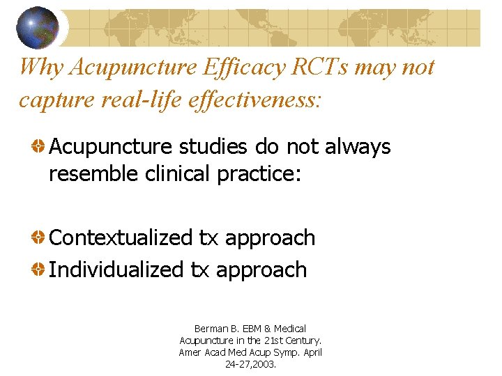 Why Acupuncture Efficacy RCTs may not capture real-life effectiveness: Acupuncture studies do not always