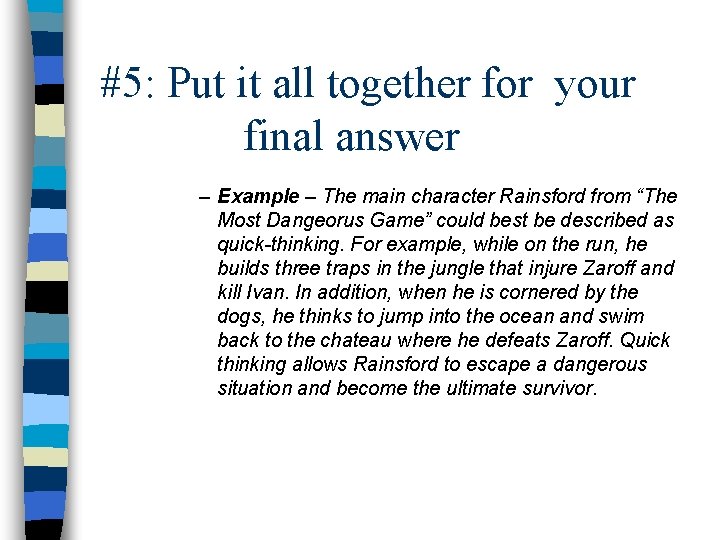 #5: Put it all together for your final answer – Example – The main