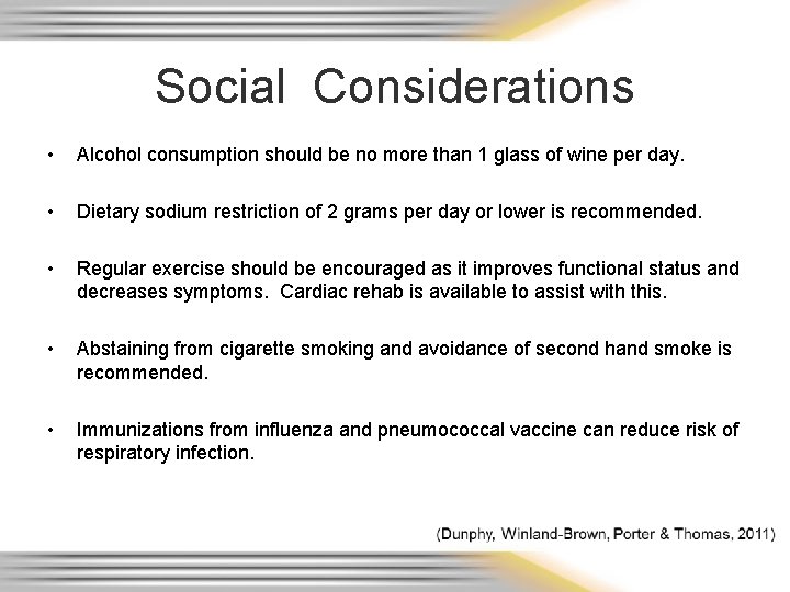 Social Considerations • Alcohol consumption should be no more than 1 glass of wine