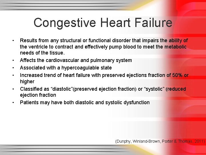 Congestive Heart Failure • • • Results from any structural or functional disorder that