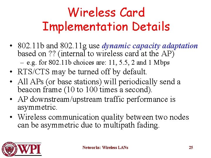 Wireless Card Implementation Details • 802. 11 b and 802. 11 g use dynamic