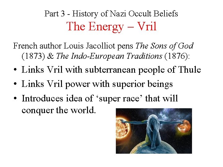 Part 3 - History of Nazi Occult Beliefs The Energy – Vril French author