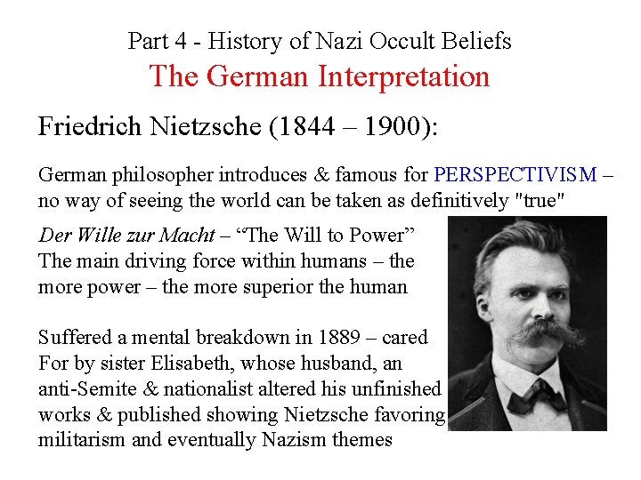 Part 4 - History of Nazi Occult Beliefs The German Interpretation Friedrich Nietzsche (1844
