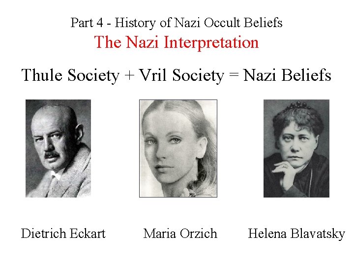 Part 4 - History of Nazi Occult Beliefs The Nazi Interpretation Thule Society +