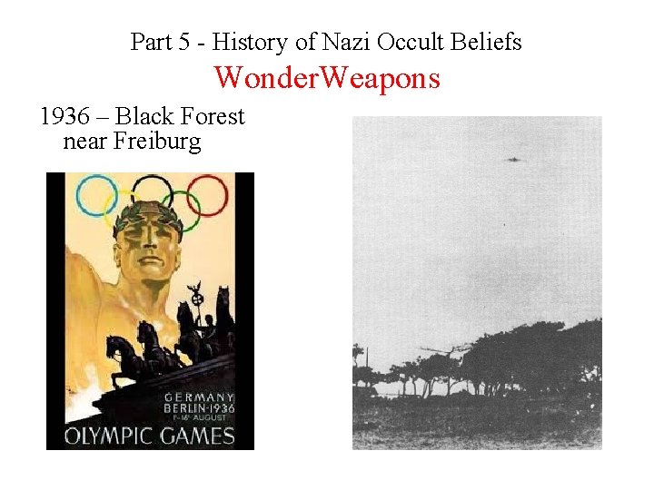 Part 5 - History of Nazi Occult Beliefs Wonder. Weapons 1936 – Black Forest