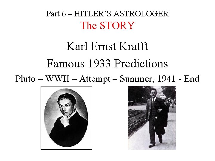 Part 6 – HITLER’S ASTROLOGER The STORY Karl Ernst Krafft Famous 1933 Predictions Pluto