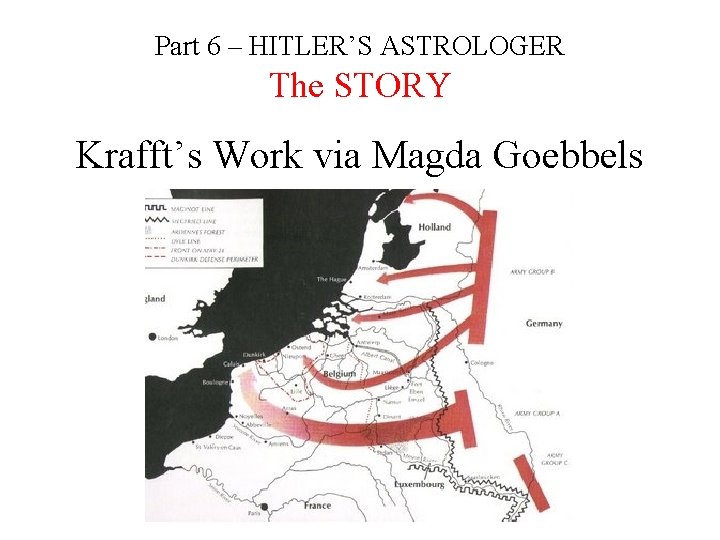 Part 6 – HITLER’S ASTROLOGER The STORY Krafft’s Work via Magda Goebbels 