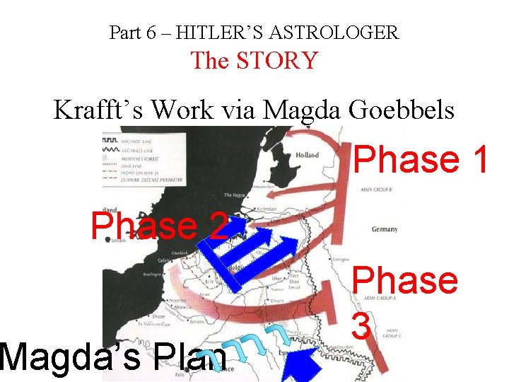 Part 6 – HITLER’S ASTROLOGER The STORY Krafft’s Work via Magda Goebbels Phase 1