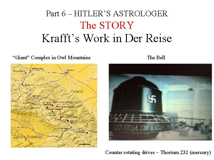 Part 6 – HITLER’S ASTROLOGER The STORY Krafft’s Work in Der Reise “Giant” Complex