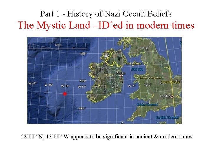 Part 1 - History of Nazi Occult Beliefs The Mystic Land –ID’ed in modern
