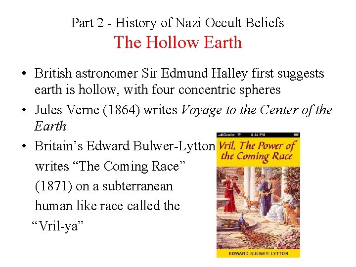 Part 2 - History of Nazi Occult Beliefs The Hollow Earth • British astronomer