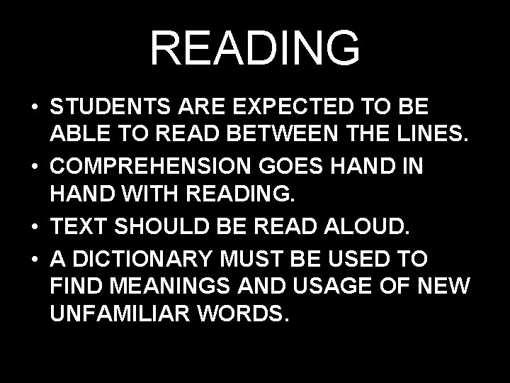 READING • STUDENTS ARE EXPECTED TO BE ABLE TO READ BETWEEN THE LINES. •