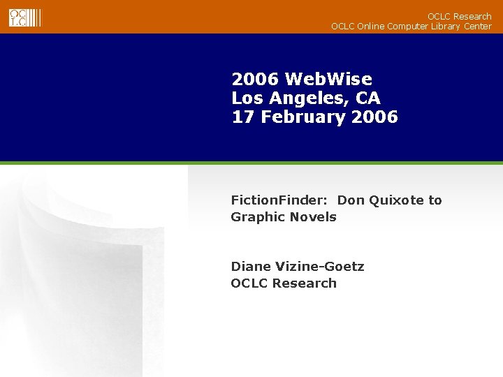 OCLC Research OCLC Online Computer Library Center 2006 Web. Wise Los Angeles, CA 17