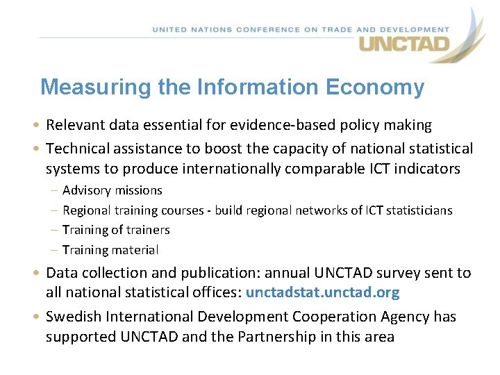 Measuring the Information Economy • Relevant data essential for evidence-based policy making • Technical Measuring the Information Economy • Relevant data essential for evidence-based policy making • Technical