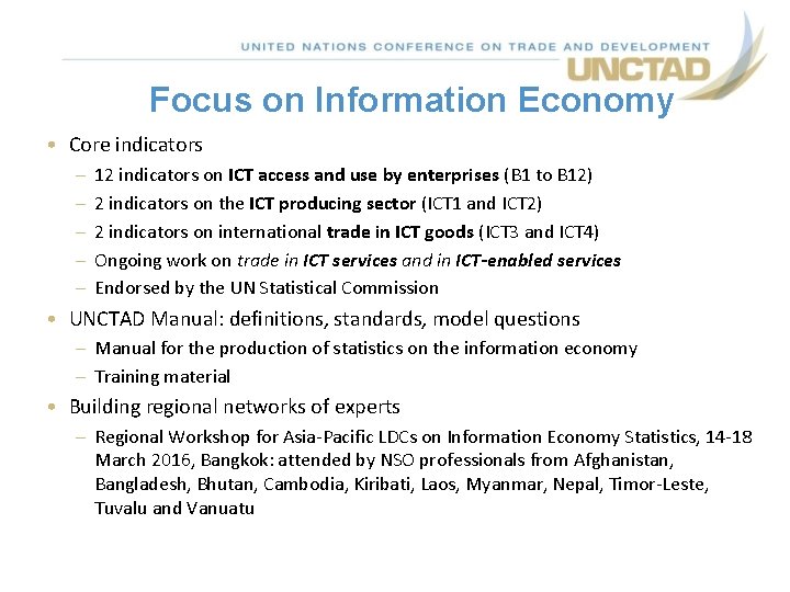 Focus on Information Economy • Core indicators – – – 12 indicators on ICT Focus on Information Economy • Core indicators – – – 12 indicators on ICT
