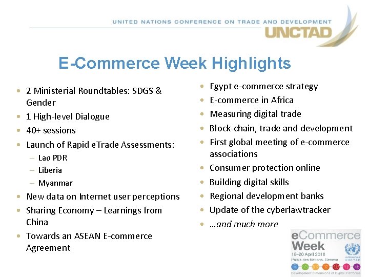 E-Commerce Week Highlights • 2 Ministerial Roundtables: SDGS & Gender • 1 High-level Dialogue E-Commerce Week Highlights • 2 Ministerial Roundtables: SDGS & Gender • 1 High-level Dialogue