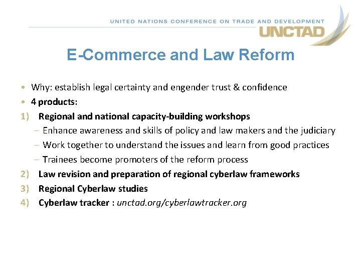 E-Commerce and Law Reform • Why: establish legal certainty and engender trust & confidence E-Commerce and Law Reform • Why: establish legal certainty and engender trust & confidence