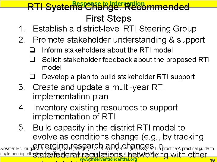 Response to Intervention RTI Systems Change: Recommended First Steps 1. Establish a district-level RTI