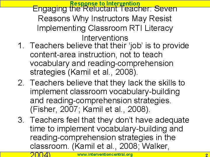 Response to Intervention Engaging the Reluctant Teacher: Seven Reasons Why Instructors May Resist Implementing