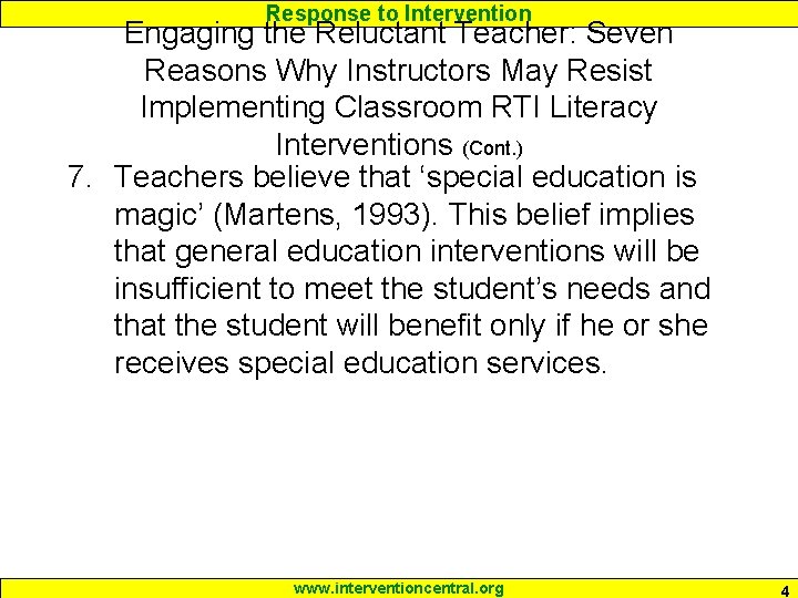 Response to Intervention Engaging the Reluctant Teacher: Seven Reasons Why Instructors May Resist Implementing