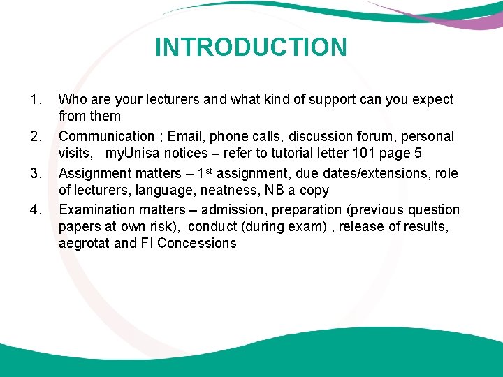 INTRODUCTION 1. 2. 3. 4. Who are your lecturers and what kind of support