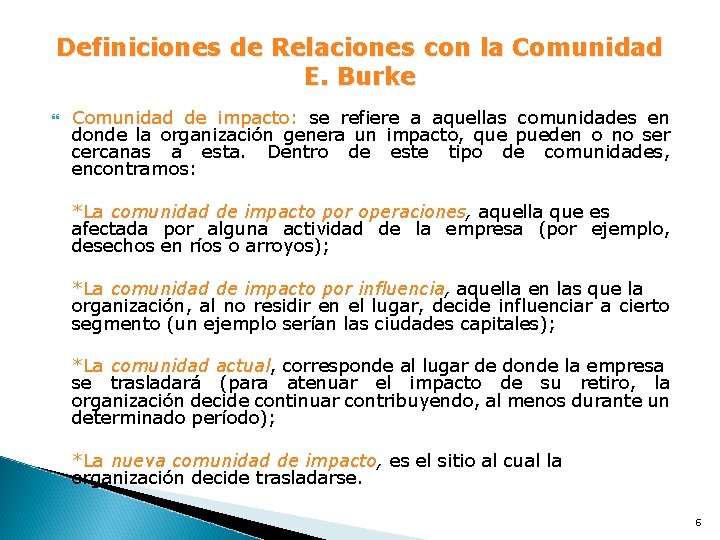 Definiciones de Relaciones con la Comunidad E. Burke Comunidad de impacto: se refiere a Definiciones de Relaciones con la Comunidad E. Burke Comunidad de impacto: se refiere a
