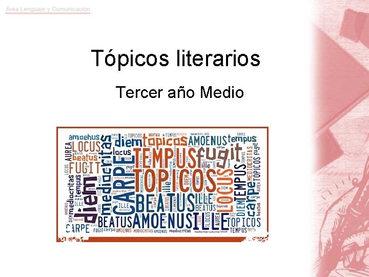 Tópicos literarios Tercer año Medio 