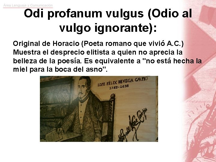 Odi profanum vulgus (Odio al vulgo ignorante): Original de Horacio (Poeta romano que vivió