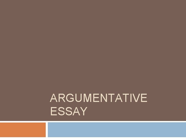 ARGUMENTATIVE ESSAY 